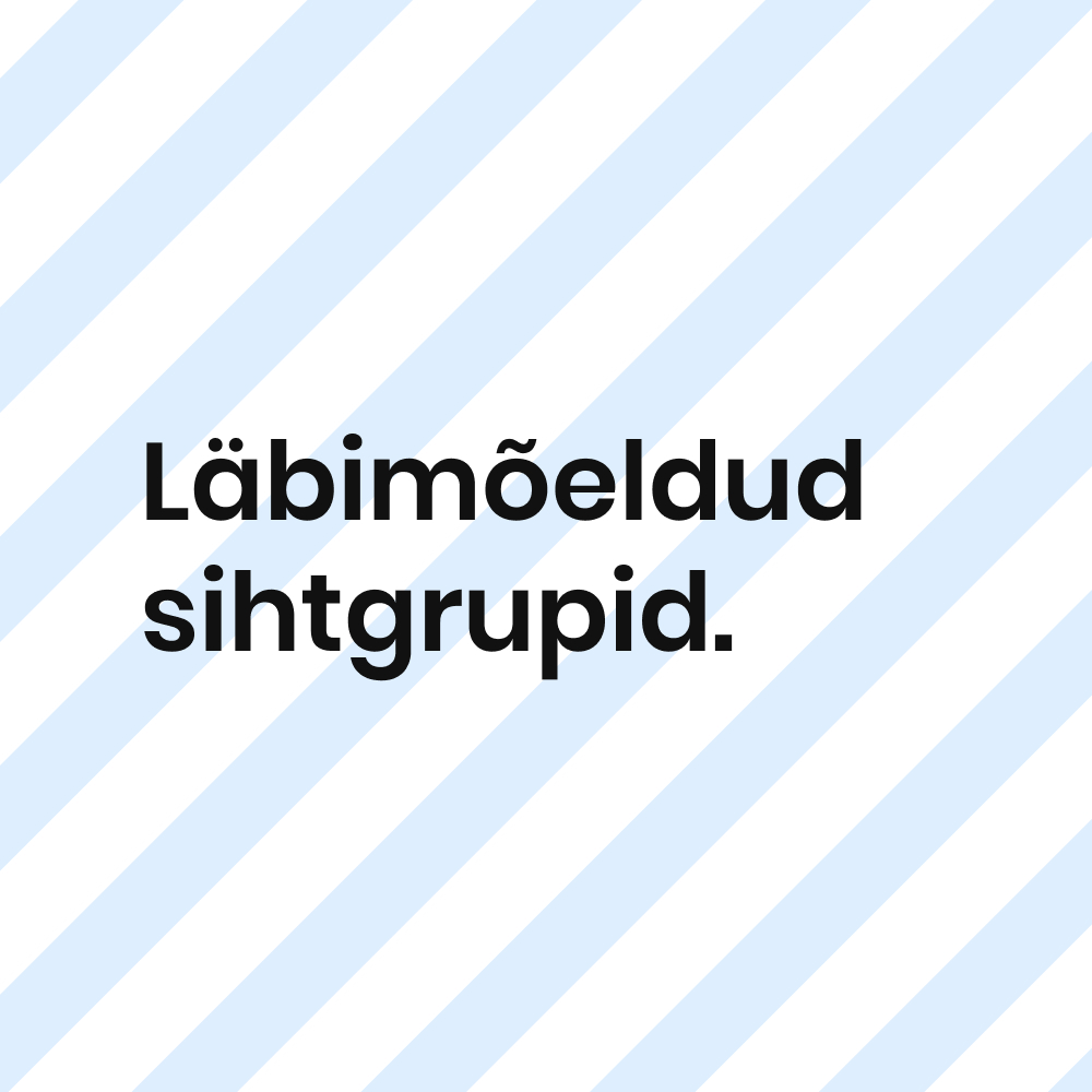 Läbimõeldud sihtgruppidele suunatud reklaam